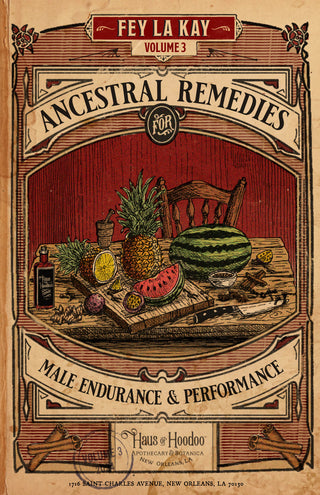 Fey Lakay - Volume 3: Ancestral Remedies for Male Endurance and Performance